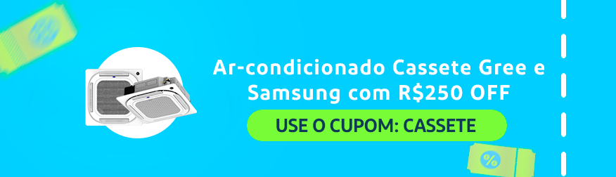 Ar-condicionado Cassete com cupom